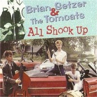 Purchase Brian Setzer & The Tomcats - All Shook Up (Remastered 1997)