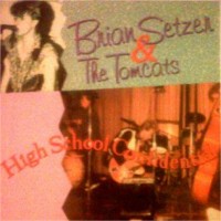 Purchase Brian Setzer & The Tomcats - High School Confidential (Remastered 1997)