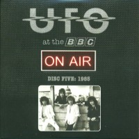 Purchase UFO - On Air - At The BBC Disc Five: 1985