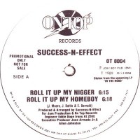 Purchase Success-N-Effect - Roll It Up My Nigger (VLS)