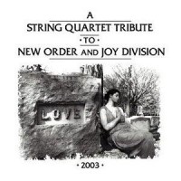 Purchase The String Quartet - A String Quartet  Tribute To New Order & Joy Division - Love