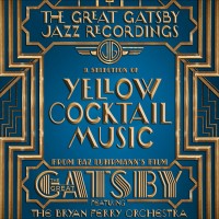 Purchase VA - The Great Gatsby - The Jazz Recordings (A Selection Of Yellow Cocktail Music From Baz Luhrmann's Film The Great Gatsby)