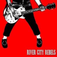 Purchase River City Rebels - Playing To Live, Living To Play
