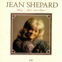 Purchase Jean Shepard - Mercy, Ain't Love Good (Vinyl)