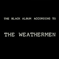 Purchase The Weathermen - The Black Album According To The Weathermen