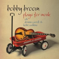 Purchase Bobby Broom - Bobby Broom Plays for Monk