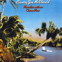 Purchase Country Joe Mcdonald - Paradise With an Ocean View (Vinyl)
