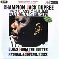 Purchase Champion Jack Dupree - Blues From The Gutter & Natural & Soulful Blues CD1