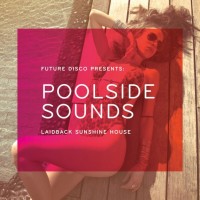 Purchase VA - Future Disco Presents Poolside Sounds (Unmixed Dj Version)