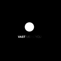 Purchase Vast - Me And You