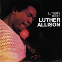 Purchase Luther Allison - Luther's Blues (Remastered 2001)