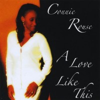 Purchase Connie Rouse - A Love Like This