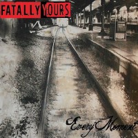 Purchase Fatally Yours - Every Moment (EP)