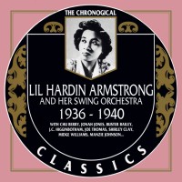 Purchase Lil Hardin Armstrong & Her Swing Orchestra - 1936-1940 (Chronological Classics)