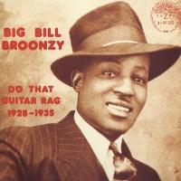 Purchase Big Bill Broonzy - Do That Guitar Rag (1928-1935) (Vinyl)