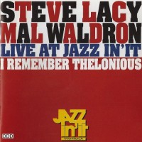 Purchase Steve Lacy & Mal Waldron - I Remember Thelonious: Live At Jazz In'it