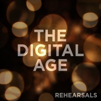 Purchase The Digital Age - Rehearsals