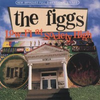 Purchase The Figgs - Low-Fi At Society High
