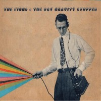 Purchase The Figgs - The Day Gravity Stopped