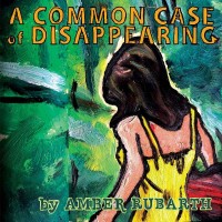 Purchase Amber Rubarth - A Common Case Of Disappearing