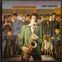 Purchase Andy Mackay - Resolving Contradictions (Reissued 1990)