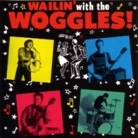 Purchase The Woggles - Wailin With The Woggles