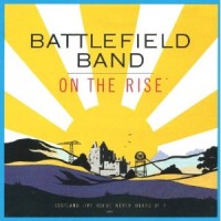 Purchase The Battlefield Band - On The Rise