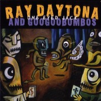 Purchase Ray Daytona & Googoobombos - One Eyed Jack