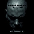 Buy Philip H. Anselmo & the Illegals - Walk Through Exits Only Mp3 Download