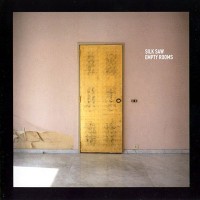 Purchase Silk Saw - Empty Rooms