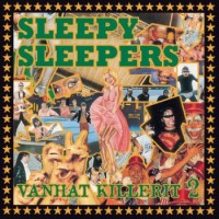 Purchase Sleepy Sleepers - Vanhat Killerit 2