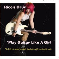 Purchase Rico's Gruv - Play Guitar Like A Girl