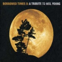 Purchase VA - Borrowed Tunes: A Tribute To Neil Young CD1