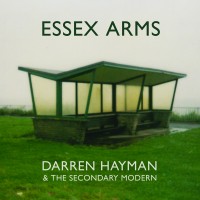 Purchase Darren Hayman & The Secondary Modern - Essex Arms