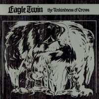 Purchase Eagle Twin - The Unkindness Of Crows
