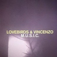 Purchase Lovebirds - M.U.S.I.C. (With Vincenzo) (VLS)