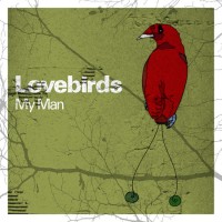 Purchase Lovebirds - My Man (CDS)