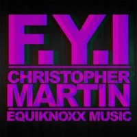 Purchase Christopher Martin - F.Y.I (CDS)