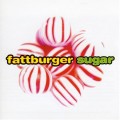 Buy Fattburger - Sugar Mp3 Download