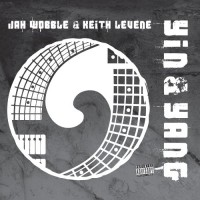 Purchase Jah Wobble - Yin & Yang (With Keith Levene)