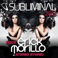 Purchase VA - Subliminal 2012: Mixed By Erick Morillo And Sympho Nympho CD1