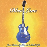 Purchase Bleu Lane - Just Livin My Rock & Roll Life