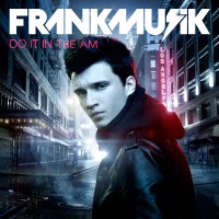 Purchase Frankmusik - Do It In The Am