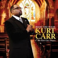 Purchase Kurt Carr & The Kurt Carr Singers - Bless This House CD1