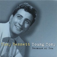 Purchase Tony Bennett - Young Tony: Because Of You CD1
