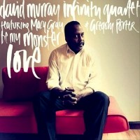 Purchase David Murray Infinity Quartet - Be My Monster Love