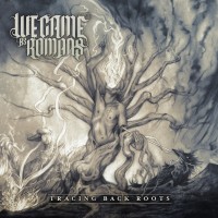 Purchase We Came As Romans - Tracing Back Roots
