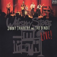 Purchase Jimmy Thackery & Tab Benoit - Whiskey Store Live