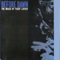 Buy Yusef Lateef - Before Dawn (Vinyl) Mp3 Download