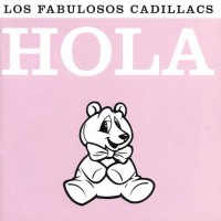 Purchase Los Fabulosos Cadillacs - Hola